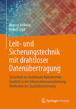 Kartonierter Einband Leit- und Sicherungstechnik mit drahtloser Datenübertragung von Marcus Hellwig, Volker Sypli