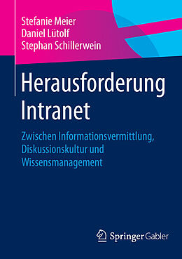 E-Book (pdf) Herausforderung Intranet von Stefanie Meier, Daniel Lütolf, Stephan Schillerwein