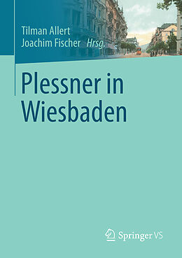 E-Book (pdf) Plessner in Wiesbaden von Tilman Allert, Joachim Fischer