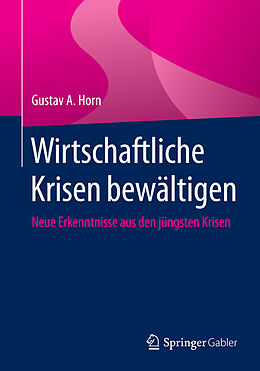 E-Book (pdf) Wirtschaftliche Krisen bewältigen von Gustav A. Horn
