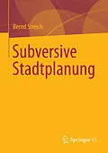 E-Book (pdf) Subversive Stadtplanung von Bernd Streich