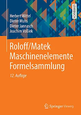 E-Book (pdf) Roloff/Matek Maschinenelemente Formelsammlung von Herbert Wittel, Dieter Muhs, Dieter Jannasch