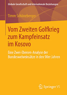 E-Book (pdf) Vom Zweiten Golfkrieg zum Kampfeinsatz im Kosovo von Timm Schöneberger