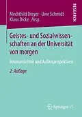 E-Book (pdf) Geistes- und Sozialwissenschaften an der Universität von morgen von Mechthild Dreyer, Uwe Schmidt, Klaus Dicke