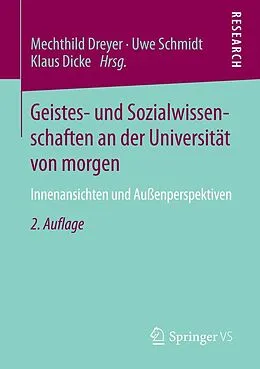 E-Book (pdf) Geistes- und Sozialwissenschaften an der Universität von morgen von Mechthild Dreyer, Uwe Schmidt, Klaus Dicke