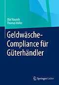 E-Book (pdf) Geldwäsche-Compliance für Güterhändler von Olaf Bausch, Thomas Voller