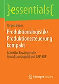 E-Book (pdf) Produktionslogistik/Produktionssteuerung kompakt von Jürgen Bauer