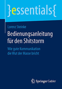 Kartonierter Einband Bedienungsanleitung für den Shitstorm von Lorenz Steinke