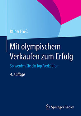 Kartonierter Einband Mit olympischem Verkaufen zum Erfolg von Rainer Frieß