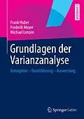 E-Book (pdf) Grundlagen der Varianzanalyse von Frank Huber, Frederik Meyer, Michael Lenzen