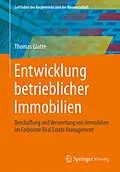 E-Book (pdf) Entwicklung betrieblicher Immobilien von Thomas Glatte