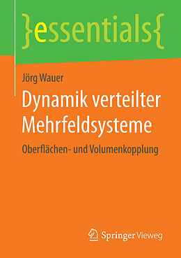 Kartonierter Einband Dynamik verteilter Mehrfeldsysteme von Jörg Wauer
