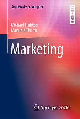 E-Book (pdf) Marketing von Michael Froböse, Manuela Thurm