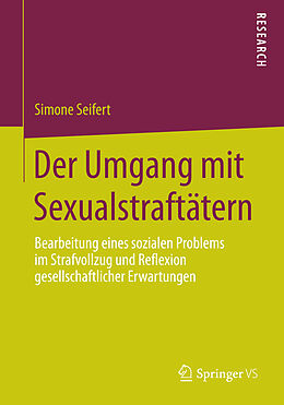 Kartonierter Einband Der Umgang mit Sexualstraftätern von Simone Seifert
