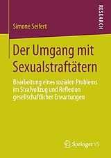 E-Book (pdf) Der Umgang mit Sexualstraftätern von Simone Seifert