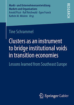 E-Book (pdf) Clusters as an instrument to bridge institutional voids in transition economies von Tine Schrammel