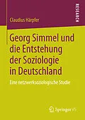 E-Book (pdf) Georg Simmel und die Entstehung der Soziologie in Deutschland von Claudius Härpfer