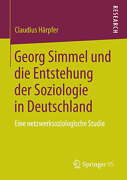 E-Book (pdf) Georg Simmel und die Entstehung der Soziologie in Deutschland von Claudius Härpfer