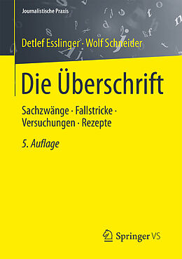 Kartonierter Einband Die Überschrift von Detlef Esslinger, Wolf Schneider