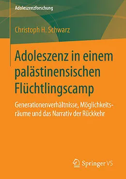 E-Book (pdf) Adoleszenz in einem palästinensischen Flüchtlingscamp von Christoph H. Schwarz