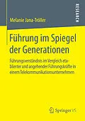 E-Book (pdf) Führung im Spiegel der Generationen von Melanie Jana-Tröller