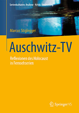 Kartonierter Einband Auschwitz-TV von Marcus Stiglegger