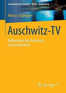 E-Book (pdf) Auschwitz-TV von Marcus Stiglegger