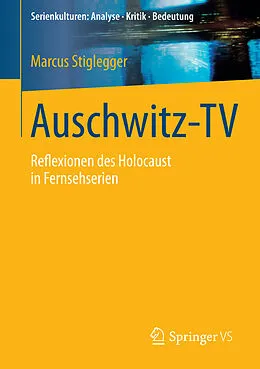 E-Book (pdf) Auschwitz-TV von Marcus Stiglegger