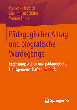 Kartonierter Einband Pädagogischer Alltag und biografische Werdegänge von Franziska Hübsch, Maximilian Schäfer, Werner Thole