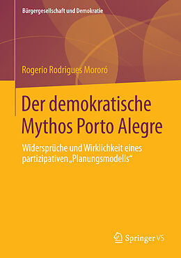 Kartonierter Einband Der demokratische Mythos Porto Alegre von Rogerio Rodrigues Mororó