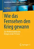 E-Book (pdf) Wie das Fernsehen den Krieg gewann von Ivo Ritzer