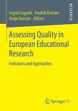 E-Book (pdf) Assessing Quality in European Educational Research von Ingrid Gogolin, Fredrik Åström, Antje Hansen
