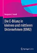 E-Book (pdf) Die E-Bilanz in kleinen und mittleren Unternehmen (KMU) von Benjamin J. Feindt