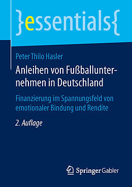 Kartonierter Einband Anleihen von Fußballunternehmen in Deutschland von Peter Thilo Hasler