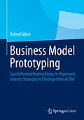 E-Book (pdf) Business Model Prototyping von Roland Eckert