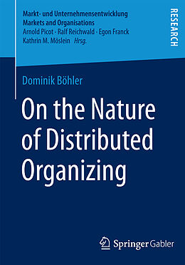 Kartonierter Einband On the Nature of Distributed Organizing von Dominik Böhler