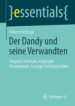 Kartonierter Einband Der Dandy und seine Verwandten von Robert Hettlage