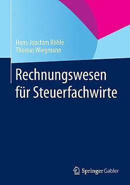 E-Book (pdf) Rechnungswesen für Steuerfachwirte von Hans-Joachim Röhle, Thomas Wiegmann