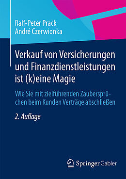 Kartonierter Einband Verkauf von Versicherungen und Finanzdienstleistungen ist (k)eine Magie von Ralf-Peter Prack, André Czerwionka