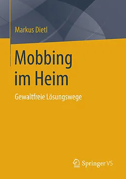 E-Book (pdf) Mobbing im Heim von Markus Dietl