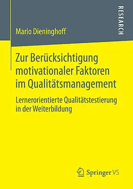 E-Book (pdf) Zur Berücksichtigung motivationaler Faktoren im Qualitätsmanagement von Mario Dieninghoff