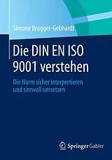 E-Book (pdf) Die DIN EN ISO 9001 verstehen von Simone Brugger-Gebhardt