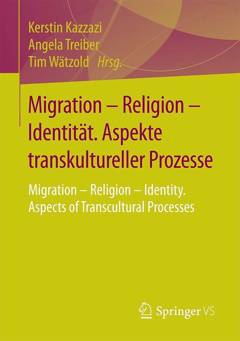 Migration  Religion  Identität. Aspekte transkultureller Prozesse