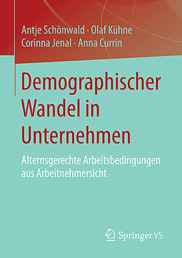 E-Book (pdf) Demographischer Wandel in Unternehmen von Antje Schönwald, Olaf Kühne, Corinna Jenal