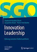 E-Book (pdf) Innovation Leadership von Stephanie Kaudela-Baum, Jacqueline Holzer, Pierre-Yves Kocher