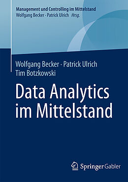 Fester Einband Data Analytics im Mittelstand von Wolfgang Becker, Patrick Ulrich, Tim Botzkowski