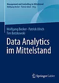 E-Book (pdf) Data Analytics im Mittelstand von Wolfgang Becker, Patrick Ulrich, Tim Botzkowski