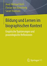 E-Book (pdf) Bildung und Lernen im biographischen Kontext von Arnd-Michael Nohl, Florian von Rosenberg, Sarah Thomsen