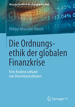 E-Book (pdf) Die Ordnungsethik der globalen Finanzkrise von Philipp Alexander Münch