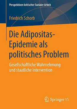 E-Book (pdf) Die Adipositas-Epidemie als politisches Problem von Friedrich Schorb